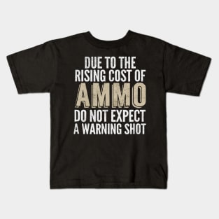 Cost Of Ammo Kids T-Shirt